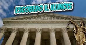 Escobedo v Illinois (Landmark Court Decisions in America)💬🏛️✅