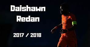 Daishawn Redan - 34 Goals & Assists - 2017/2018