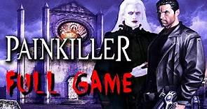 Painkiller - Full Game Walkthrough