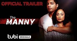 The Manny | Official Trailer | A Tubi Original