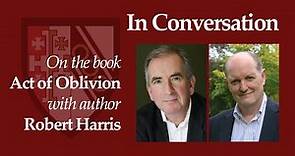 Robert Harris discusses his latest book 'Act of Oblivion' with Roger Mosey