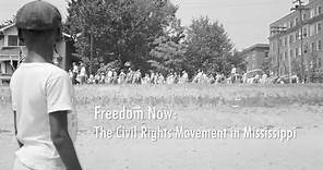 Freedom Now: The Civil Rights Movement in Mississippi
