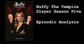 Buffy The Vampire Slayer Season Five - Episodic Analysis