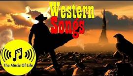 TWO HOURS WESTERN SONGS (American Country Folk Music)