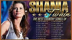 Greatest Hits Country Songs Of Shania Twain – Shania Twain Best Songs Full Album