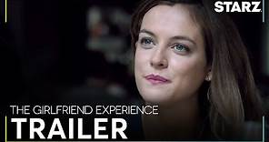 The Girlfriend Experience | Official Trailer | STARZ
