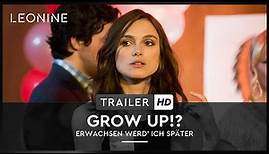 GROW UP!? - Erwachsen werd' ich später - Trailer (deutsch/ge