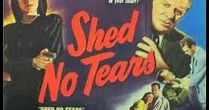 Shed No Tears (1948) | Watch Old Movies Online