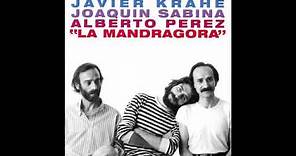 'La Mandrágora', disco completo de Javier Krahe, Joaquín Sabina y Alberto Pérez