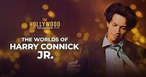 The Worlds Of Harry Connick Jr. | The Hollywood Collection