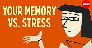 Does stress affect your memory? - Elizabeth Cox
