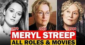 Meryl Streep all roles and movies/1976-2023/complete list