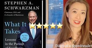 What It Takes by Stephen A. Schwarzman, CEO of Blackstone Book Highlights:
