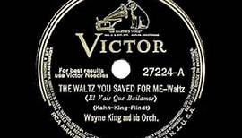 1940 HITS ARCHIVE: The Waltz You Saved For Me - Wayne King (his theme--1940 version)