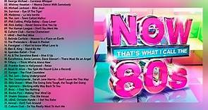80's Music Hits - Better Now 80s 2 Hour - Now 80's Full Album - Best Songs Of The 80's - 80's Songs