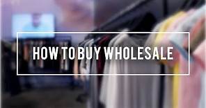 How To Buy Wholesale Clothing | Buying Wholesale For Boutique and Clothing Line