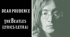 Dear Prudence - The Beatles (Lyrics/Letra)
