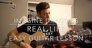 Real Life // Imagine Dragons (Origins) // Easy Guitar Lesson + Chords & Tabs!