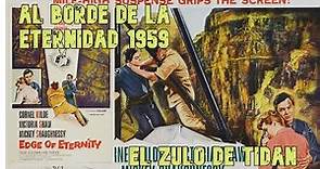 Al borde de la eternidad 1959, película completa en español.