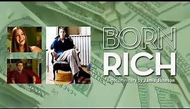 Born Rich (2003 Full Documentary)