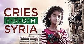Cries From Syria | Trailer | Available Now