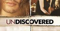 Undiscovered (2005) - Movie