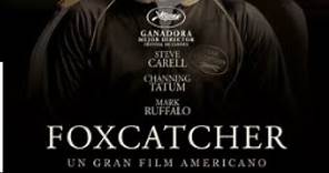 FOXCATCHER - Tráiler Español
