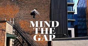 Mind the Gap | Trailer