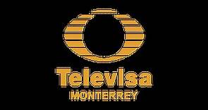 Televisa Monterrey en VIVO, Online ▷ Directos TV México