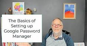 An Introduction to Google Password Manager