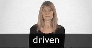 How to pronounce DRIVEN in British English