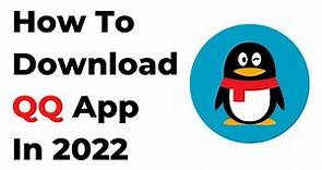 How To Download QQ App In 2022