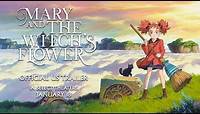 Mary and The Witch's Flower [Official US Trailer, Now Available on Home Video!]