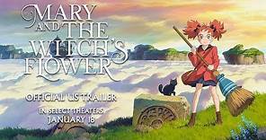 Mary and The Witch's Flower [Official US Trailer, Now Available on Home Video!]