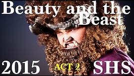 Beauty and the Beast - 2015 - ACT 2 - Shasta High School
