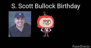 S. Scott Bullock Birthday