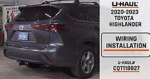 2020-2023 Toyota Highlander | U-Haul Trailer Wiring Installation