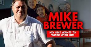 Why does no one want to work with Mike Brewer?