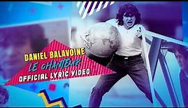 Daniel Balavoine - Le Chanteur (Official Lyric Video)