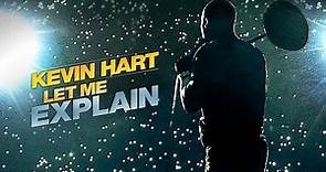 Kevin Hart: Let Me Explain (2013) - video Dailymotion