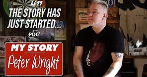 "The story has just started" | Peter Wright | My Story