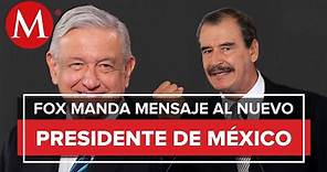 Mensaje de Vicente Fox para Andrés Manuel López Obrador /Fox Populi