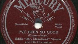 Eddie "Mr. Cleanhead" Vinson And His Orchestra - I've Been So Good / It's A Groovy Affair