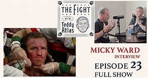 Micky Ward Interview with Teddy Atlas | THE FIGHT with Teddy Atlas