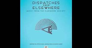 Atticus Ross - Dispatches from Elsewhere - Music from the Elsewhere Society