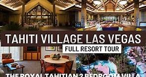 Tahiti Village Las Vegas FULL resort tour!