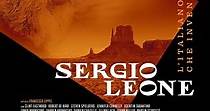 Sergio Leone - L'italiano che inventò l'America - Film (2022)