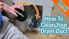 How To Clean Your Dryer Vent Duct - Step By Step - It's Super Simple!