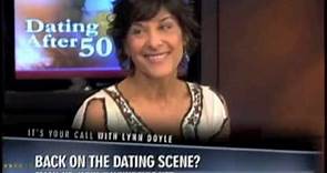 Dating After 50 :: PART 1 :: It's Your Call with Lynn Doyle