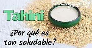 Propiedades Tahini, un alimento rico en nutrientes. Descubre para qué es bueno